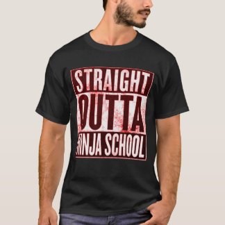 Direktes Outta Ninja School Funny Graphic T-Shirt