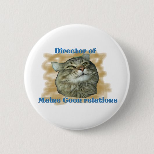 Direktor der Beziehungen Maine Coon Button (Vorderseite)
