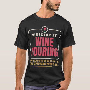 Direktor des Weineinschenkens für Freunde, Familie T-Shirt