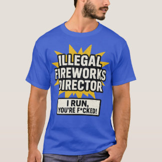 Direktor für illegale Feuerwerkskörper T-Shirt
