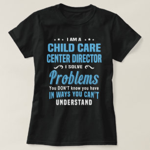 Direktor für Kinderbetreuung T-Shirt