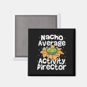 Direktor Nacho Average Activity Director - Cinco D Magnet (Vorderseite/Rückseite)