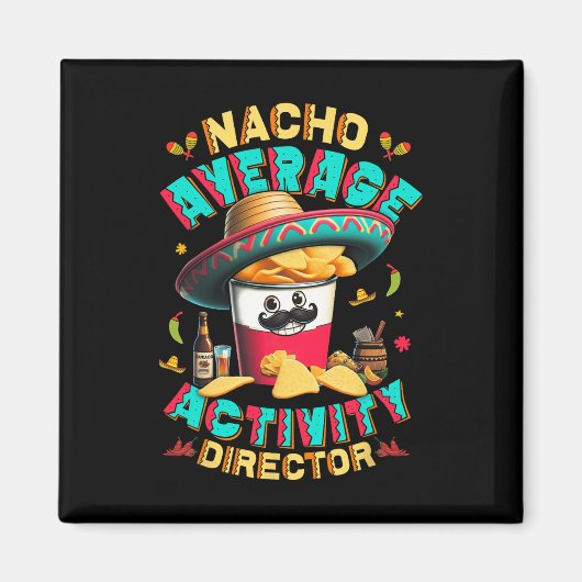 Direktor Nacho Average Activity Director Cinco De Magnet (Vorne)