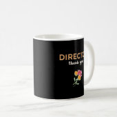 Direktor, vielen Dank an Marquee Letters Kaffeetasse (VorderseiteRechts)