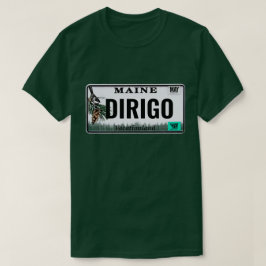 "Dirigo" Maine Kfz-Kennzeichen T-Shirt