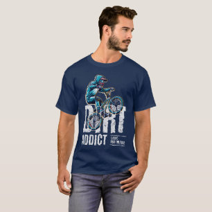 Dirt Addict – Living for the Ride BMX T-Shirt