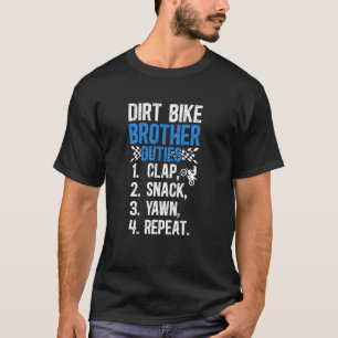 Dirt Bike Brother Duties Bruder eines Dirt Bikers T-Shirt