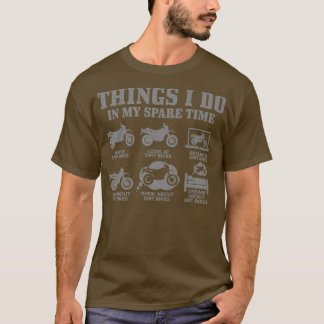 Dirt Bike Dinge tun in meiner Freizeit Funny Biker T-Shirt