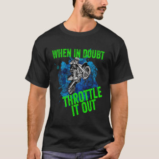 Dirt Bike Hoodie, wenn sie im Zweifel weggeworfen T-Shirt