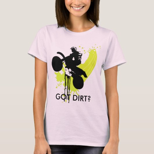dirt_bike_sprung_1, GOT DIRT? T-Shirt (Vorderseite)