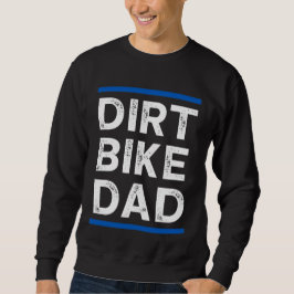 Dirt Bike Vater Sweatshirt
