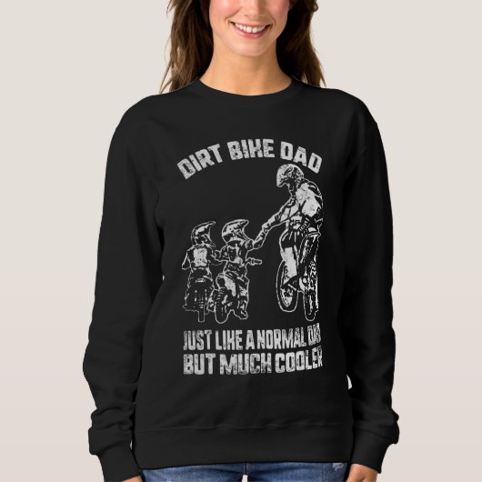 Dirt Bike Vater wie ein normaler Vater, aber viel  Sweatshirt (Vorderseite)