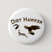Dirt Hawker Button (Vorderseite)