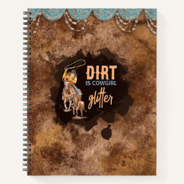 Dirt ist Cowgirl Glitzer Notizblock