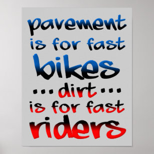 Dirt ist für schnelle Fahrer Dirt Bike Motocross F Poster