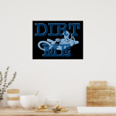 Dirt Me Motocross Dirt Bike Poster (Küche)