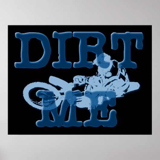 Dirt Me Motocross Dirt Bike Poster (Vorne)