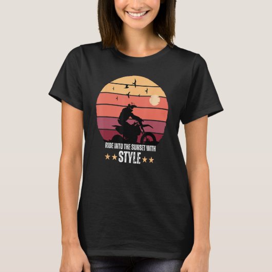 Dirt Racing Biker Ride Into The Sunset With Style T-Shirt (Vorderseite)