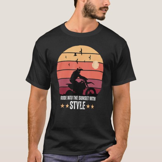 Dirt Racing Biker Ride Into The Sunset With Style T-Shirt (Vorderseite)