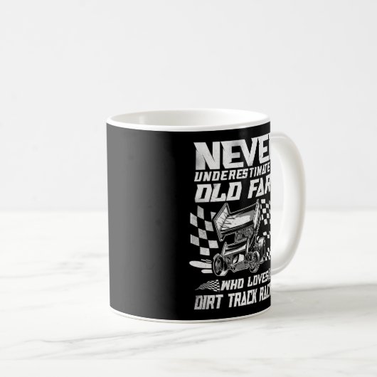 Dirt Track Racing unterschätzt nie eine alte Furz Kaffeetasse (VorderseiteRechts)