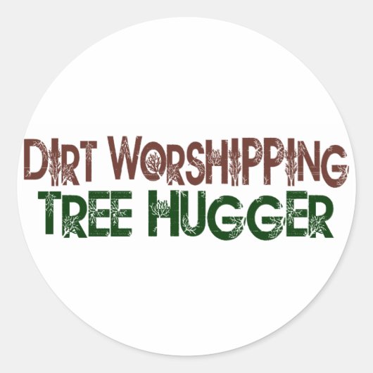 Dirt Worship Tree Hugger Runder Aufkleber (Vorderseite)