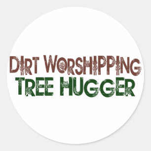 Dirt Worship Tree Hugger Runder Aufkleber