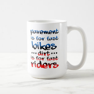 Dirts ist für schnelle Fahrer Dirt Bike Motocross  Kaffeetasse