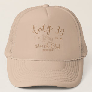 Dirty 30 Beach Club - Tan Text Truckerkappe
