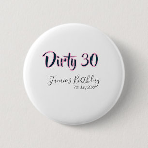 Dirty 30 Geburtstag Name Datum pink grau Kalligraf Button