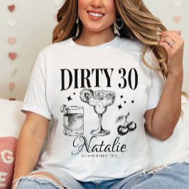 Dirty 30. Geburtstag Party Custom Matching T-Shirt