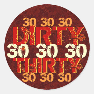 Dirty 30. Geburtstag Party Red Orange Gold Runder Aufkleber