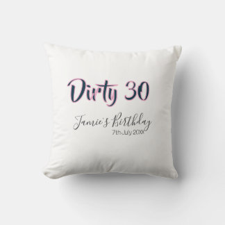 Dirty 30 happy birthday name date pink gray callig kissen