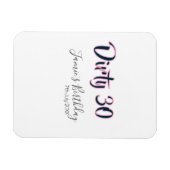 Dirty 30 happy birthday name date pink gray callig magnet (Horizontal)