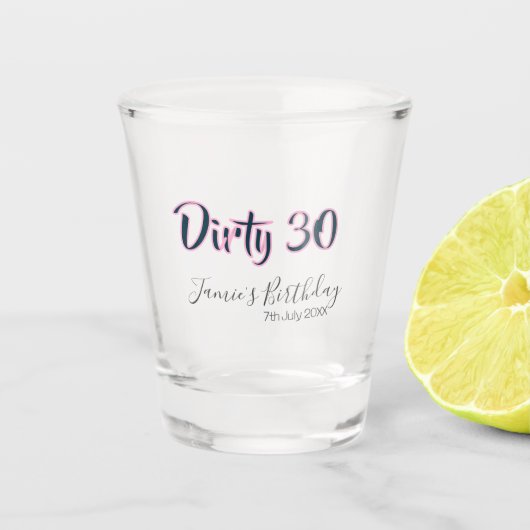 Dirty 30 happy birthday name date pink gray callig schnapsglas (Vorderseite)