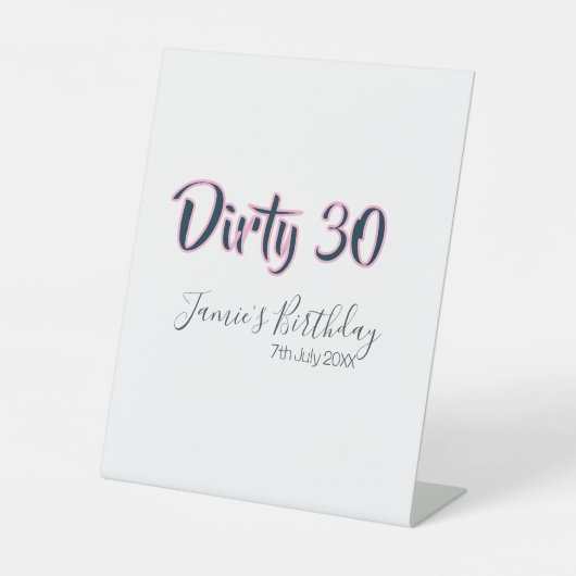 Dirty 30 happy birthday name date pink gray callig sockelschild (Vorderseite)