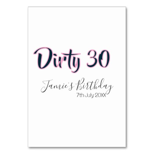 Dirty 30 happy birthday name date pink gray callig tischnummer (Vorderseite)