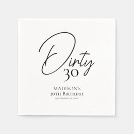 Dirty 30. Schwarz & Weiß Geburtstag Serviette