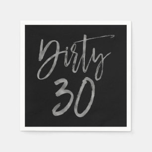 Dirty 30 Silver Foil Geburtstag Napkins Serviette