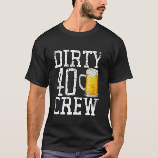 Dirty 40 Crew Geburtstag 40. Geburtstag 40. Geburt T-Shirt
