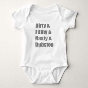 Dirty and Filthy and Grimey and Dubstep Baby Strampler