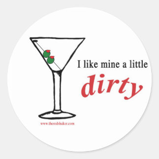 Dirty-Aufkleber Runder Aufkleber