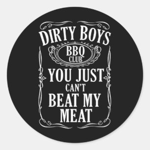 Dirty Boys Grillen Club Sie können einfach nicht m Runder Aufkleber
