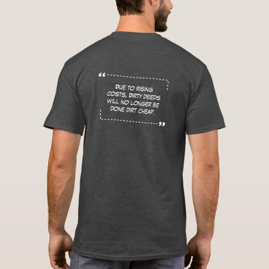 Dirty Deeds Kohle T - Shirt (Rückseite)