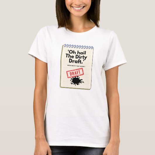 Dirty Draft Chronicles: Notebook-Spaß für Schrifts T-Shirt (Vorderseite)