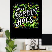 Dirty Garden Hoes Poster (Heimbüro)