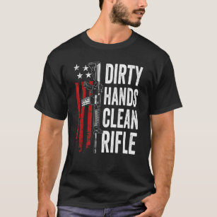 Dirty Hands Clean Rifle Pro Kanonen Ar15 Gun Clean T-Shirt