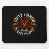 Dirty Hands Make Clean-money Funny Mechanic Mechan Mousepad (Vorne)