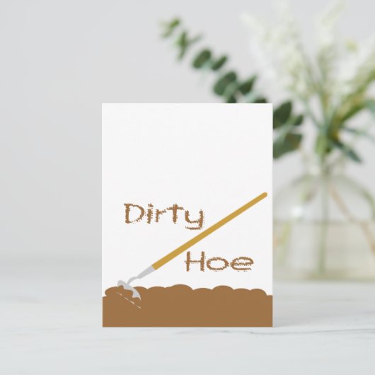 Dirty hoe postkarte (Stehend Vorderseite)