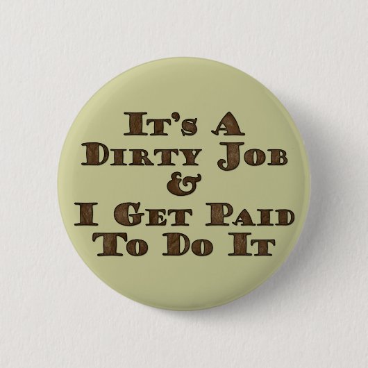 Dirty Job Button (Vorderseite)