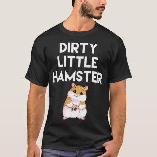 Dirty Little Hamster Niedlich Hamster Picture T-Shirt